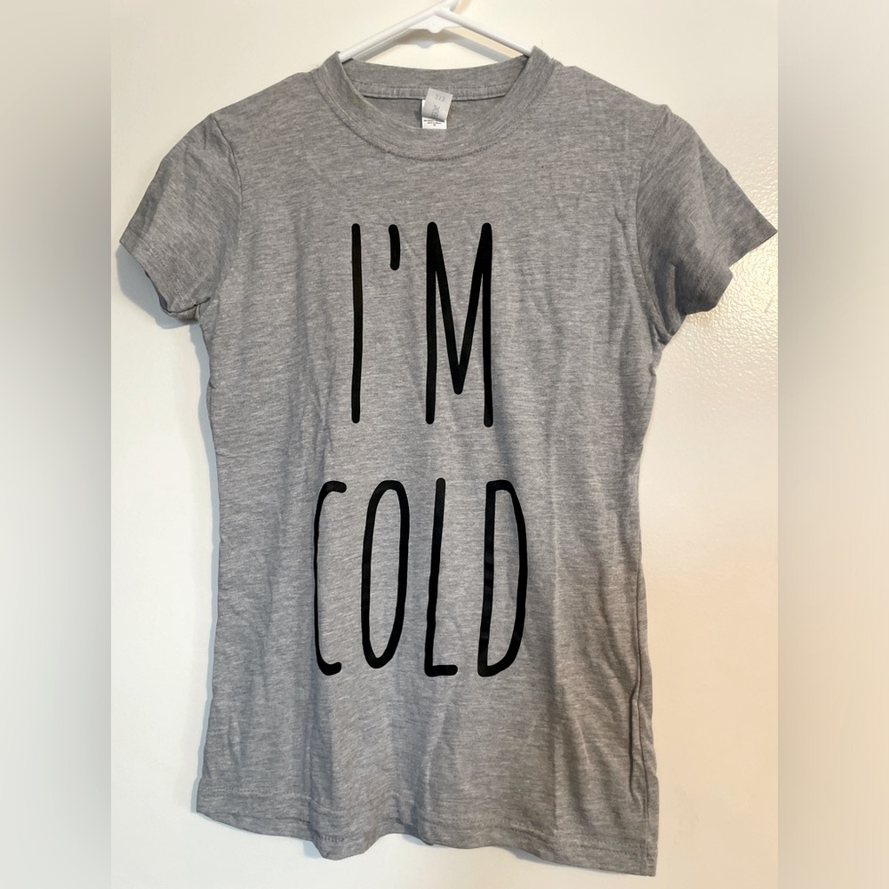 I’m cold graphic tee